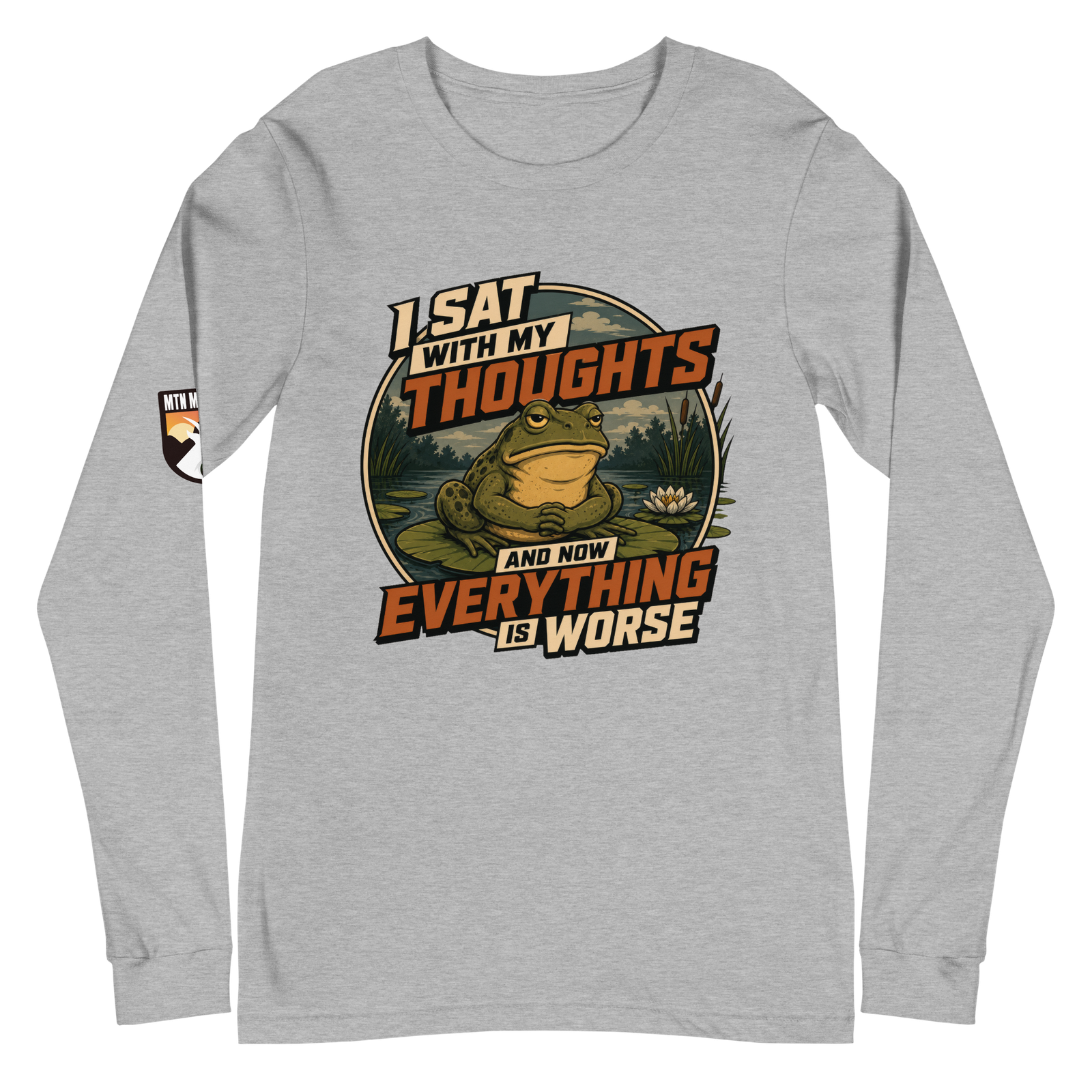 I Sat With My Thoughts… And Now Everything Is Worse Long Sleeve Tee - Image 4