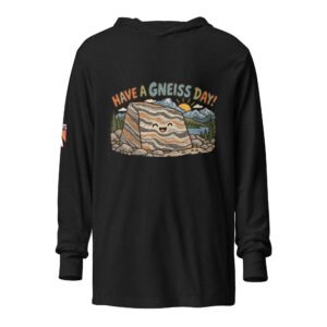 Have a Gneiss Day Hooded long-sleeve tee